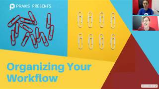 Organizing Your Workflow | Professional Development Workshop
