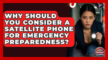 Why Should You Consider A Satellite Phone For Emergency Preparedness? | Your Emergency Planner
