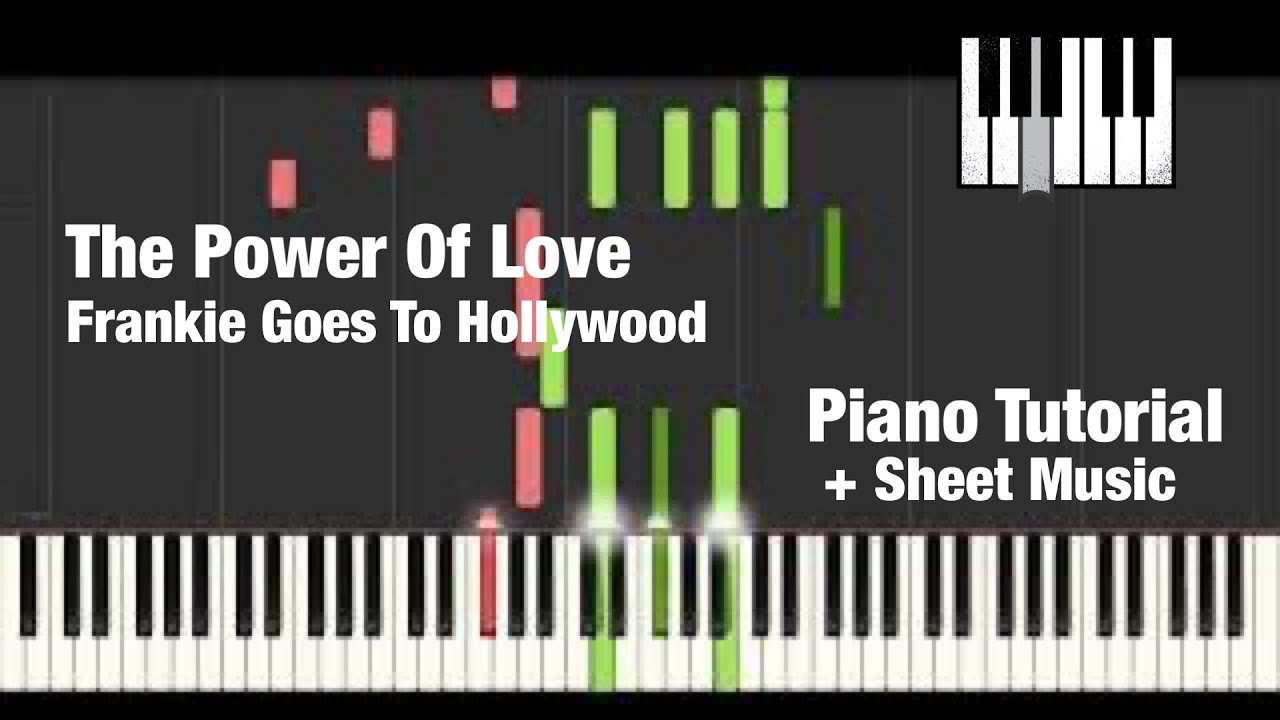 (How To Play) The Power Of Love - Frankie Goes To Hollywood - Piano