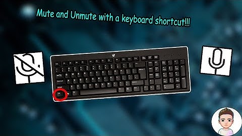 How to MUTE your mic with a Keyboard