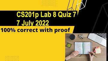 CS201p  Lab 8 Quiz 7 spring 2022 Live with Proof attempt By Helping Hands|version  |