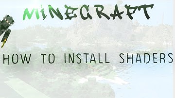 How To Install Shader Mod 1.7.2