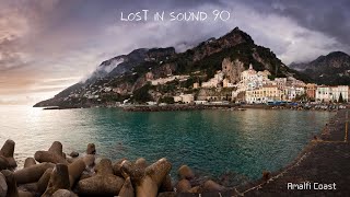 Lost in Sound 90 - Amalfi Coast