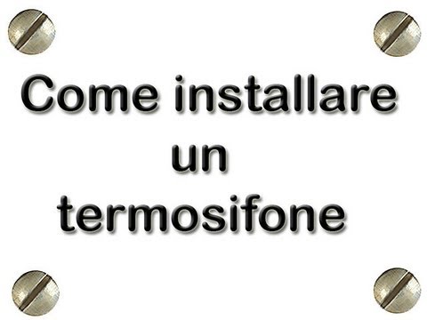 Termosifone (calcolo elementi) youtube Montaggio termosifoni in alluminio