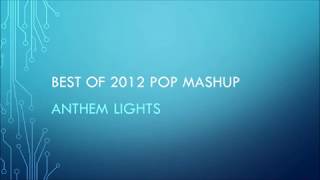 Anthem Lights | Best of 2012 Pop Mashup