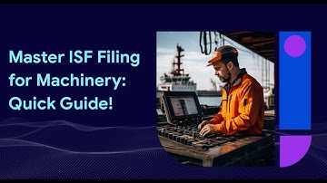 Master ISF Filing for Machinery: Quick Guide!