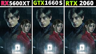 Resident Evil 2 Remake  RX 5600 XT vs GTX 1660 SUPER vs RTX 2060