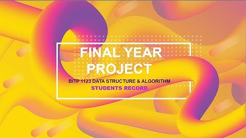 Students Record | BITP 1123 Data Structure & Algorithm