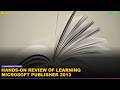 Hands-On Review of Learning Microsoft Publisher 2013 Student Edition