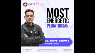 Dr Yuvraj Sharma: Most energetic pediatrician | OPD Clinic Faridabad