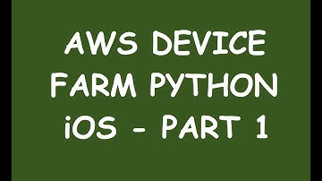 AWS Device farm with Appium Python [iOS PART 1]
