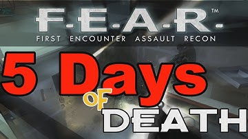 5 Days of Death or F.E.A.R. is FKN Awesome (First Encounter Assault Recon Multiplayer)