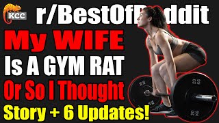 r/BestOf - My WIFE Is A GYM RAT. Or So I Thought...