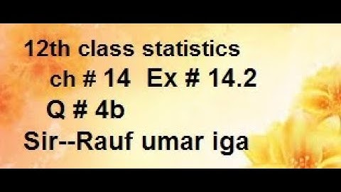 q4b ex14. 2 ics stats part2