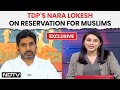 "Social Justice, Not Appeasement": TDP's Nara Lokesh On Reservation For Muslims