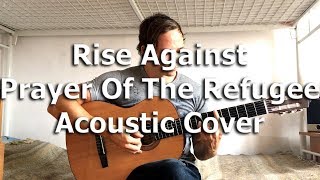 Rise Against - Prayer Of The Refugee (Acoustic Cover) by Bullet