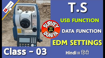 Total Station USB function & DATA function & EDM settings in Hindi