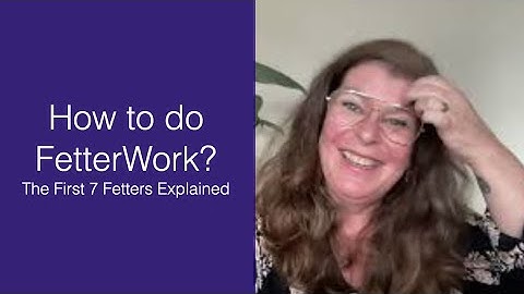 The first 7 Fetters explained - The Awakening Curriculum