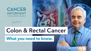 Colon & Rectal Cancer: What You Need to Know