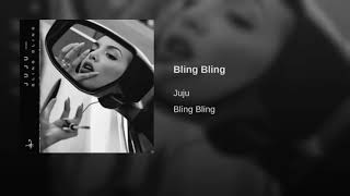 Juju - Bling Bling (Official Audio)