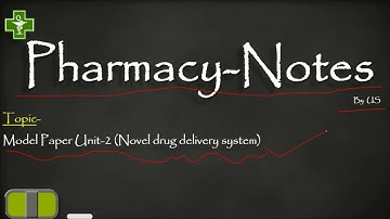 Model paper Unit-2 NDDS  (Microencapsulation, mucosal drug delivery system & Implantable DDS)