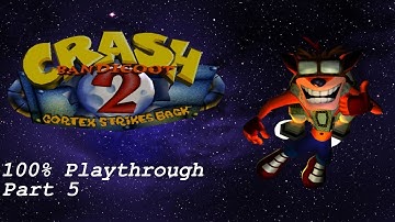 Crash Bandicoot 2 PS1 100% Playthrough Part 5 (No Commentary)