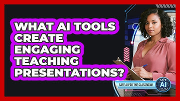 What AI Tools Create Engaging Teaching Presentations?
