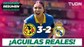 Resumen y goles | América 3-2 Real Madrid | Amistoso Internacional Femenil | TUDN