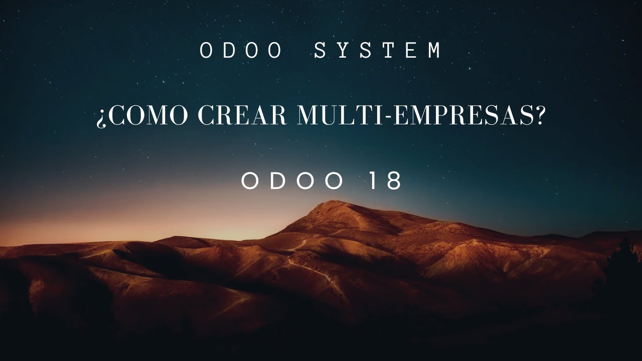 ¿Como crear multi empresas? l Odoo 18