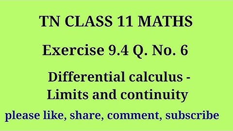 11 maths |exercise 9.4|q. no.6|chapter 9|Differential calculus limits and continuity |gmrrao maths|