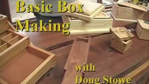 BASIC BOXMAKING by Doug Stowe part one.