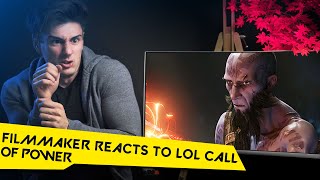 FILMMAKER REACTS TO LEAGUE OF LEGENDS CALL OF POWER CINEMATIC!