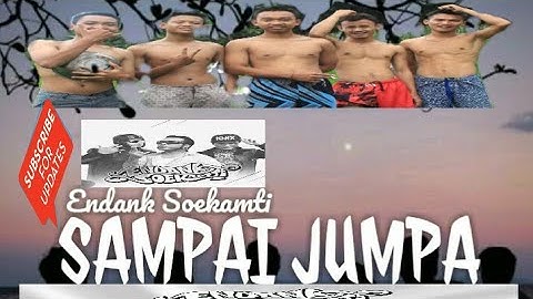 sampai jumpa endank soekamti || official video clip konyol