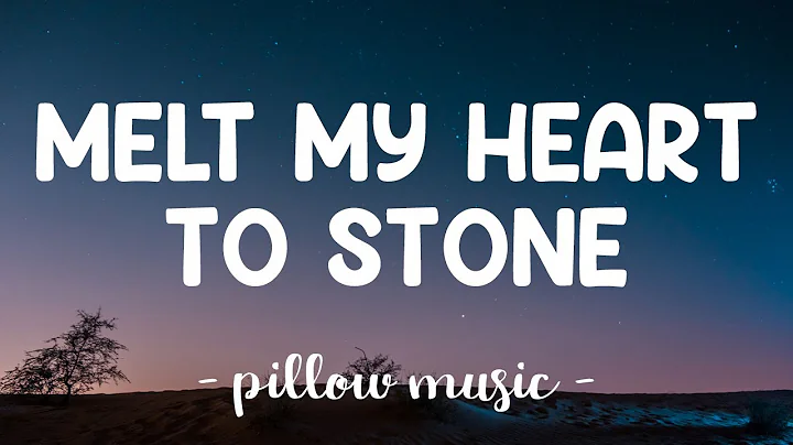 Melt My Heart To Stone  - Adele (Lyrics)