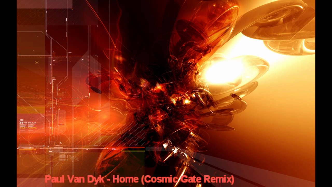 Paul Van Dyke - Home (Cosmic Gate Remix) HQ - YouTube