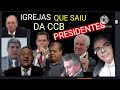 AS IGREJAS QUE SAIRAM DA CCB