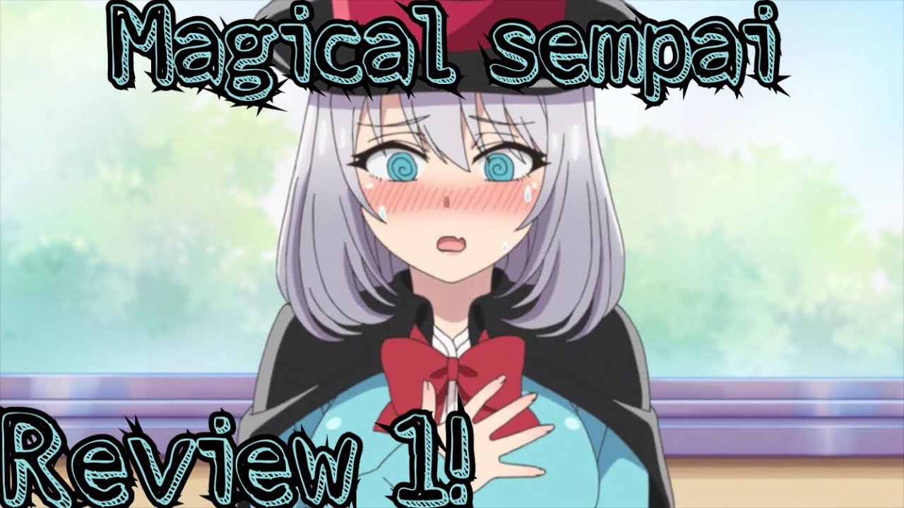 Magical Sempai EPISODE 1 REVIEW?! 
