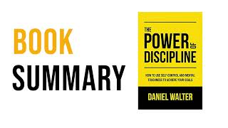 The Power of Discipline by Daniel Walter | Free Summary Audiobook
