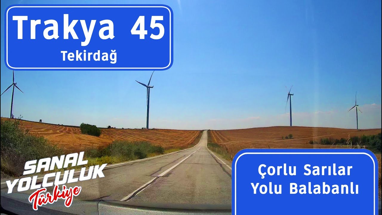 Trakya 45: Çorlu Sarılar Yolu Balabanlı - YouTube