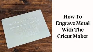 How to Engrave Metal with the Cricut Maker