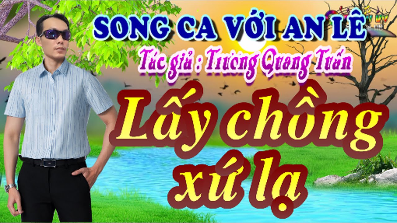 KARAOKE TC LẤY CHỒNG XỨ LẠ THIẾU ĐÀO SONG CA VỚI AN LÊ