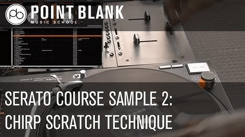 Chirp Scratch Technique - Serato Course Sample 2
