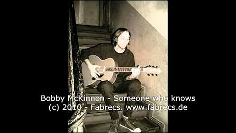 Bobby McKinnon - Someone who knows.wmv