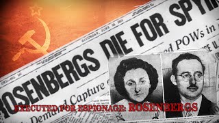 Executed for Espionage: The Rosenbergs - Forgotten History