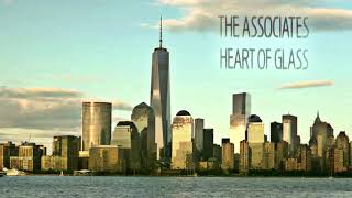 The Associates – Heart Of Glass (Remix)