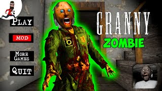 Granny the Zombie  ► Funny Gameplay Granny Mod ► Full Door Escape