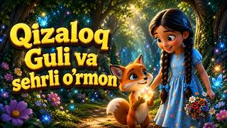 Qizlaoq Guli Va Sehrli Ormon Sehrli Ertak Shirintoy