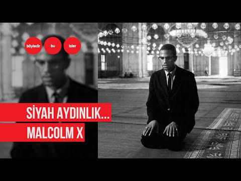 Malcolm X kimdir, ne zaman ve nasıl öldü?