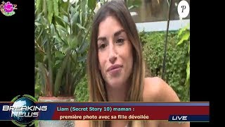 Liam (Secret Story 10) maman :   première photo avec sa fille dévoilée