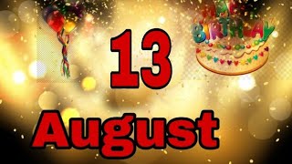 13 August Special Birthday Status Video For All